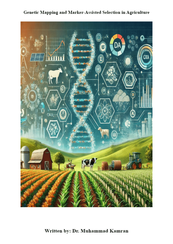 Genetic Mapping and Marker-Assisted Selection in Agriculture